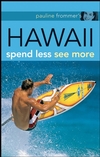 Frommer's Pauline Frommer's Hawaii: Spend Less, See More