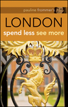 Frommer's Pauline Frommer's London: Spend Less, See More