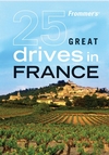 Frommer's 25 Great Drives in France