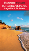 Frommer's Portable St. Maarten / St. Martin, Anguilla and St. Barts