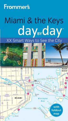 Frommer's Miami & the Keys Day by Day