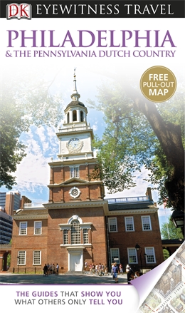 DK_Eyewitness_Travel Philadelphia & the Pennsylvania Dutch Country