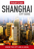 Insight Shanghai - City Guide